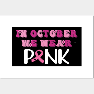 Breast Cancer Awareness Girls Shirt In October We Wear Pink Posters and Art